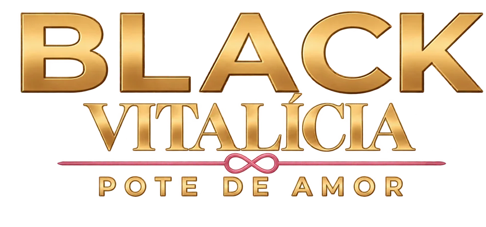 Black Vitalícia Pote de Amor